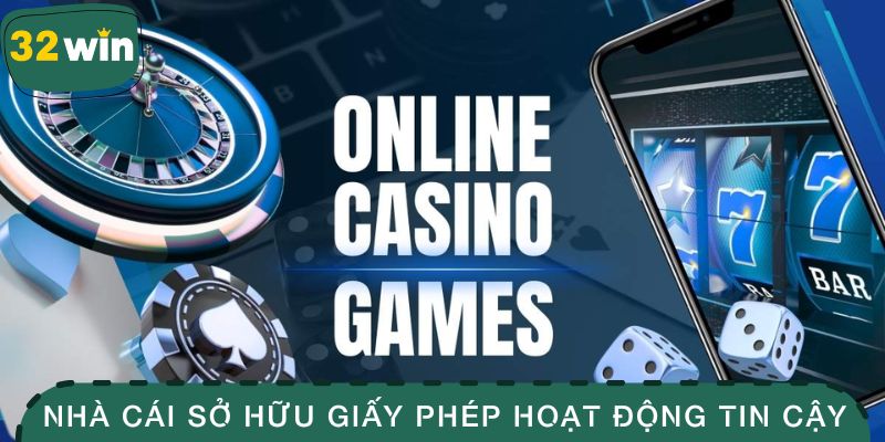 Nhà cái sở hữu giấy phép hoạt động đáng tin cậy