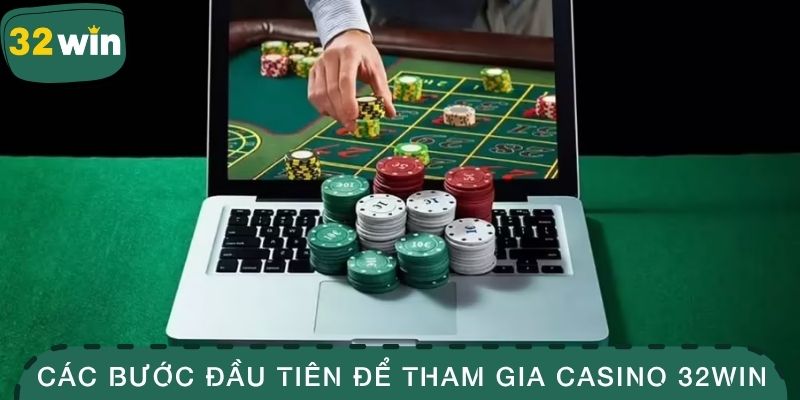 Các bước đầu tiên để tham gia casino 32WIN