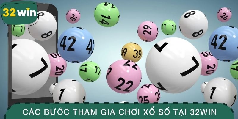 Các bước đầu tiên trước khi tham gia chơi xổ số tại 32WIN