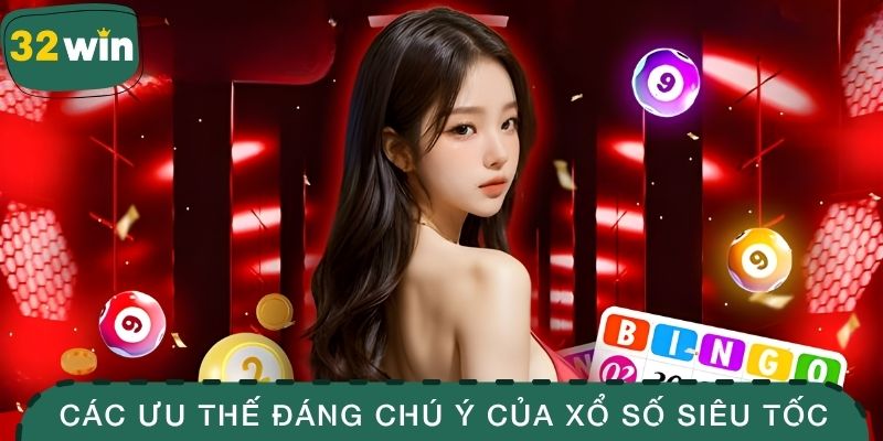 Tham Gia Xổ Số Siêu Tốc Với Cơ Hội Đổi Đời Ngay Tức Khắc 2 Các ưu thế đáng chú ý của xổ số siêu tốc