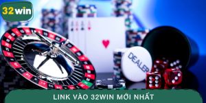 Cập Nhật Link Vào 32WIN Mới Nhất, Truy Cập Nhanh Và Mượt Mà 9 link vào 32WIN