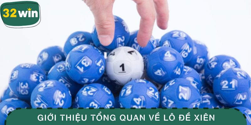 Lô Đề Xiên - Hình Thức Cá Cược Thu Hút Đông Đảo Hội Viên 2 Giới thiệu tổng quan về lô đề xiên