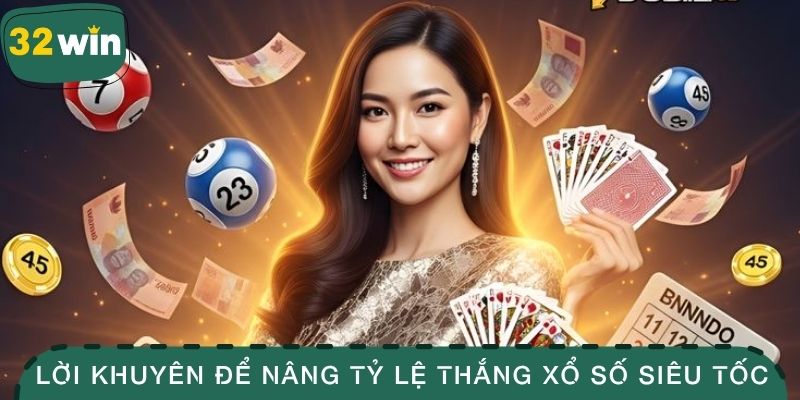 Tham Gia Xổ Số Siêu Tốc Với Cơ Hội Đổi Đời Ngay Tức Khắc 4 Lời khuyên để nâng tỷ lệ thắng xổ số siêu tốc