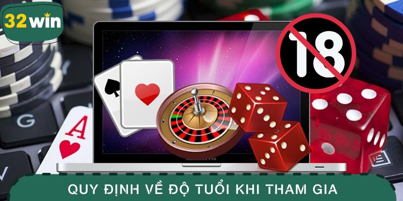 Hướng Dẫn 32WIN Cho Người Mới Đơn Giản, Nhanh Chóng 2 Quy định về độ tuổi khi tham gia