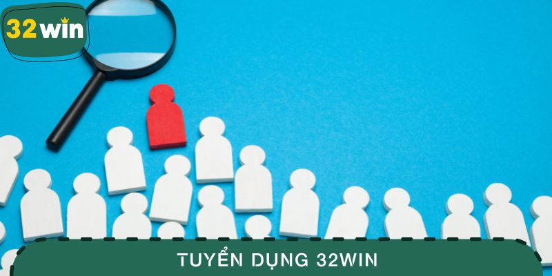 Tuyển dụng 32WIN